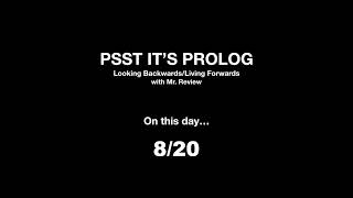 PSST IT's PROLOG for 8/20