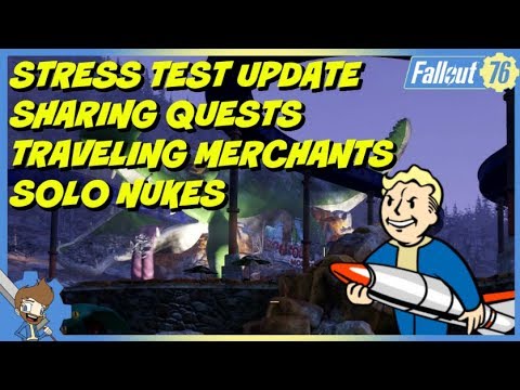 FALLOUT 76 MORE INFO! - Stress Test Update, Sharing Quests, Traveling Merchants, Solo Nukes & MORE!