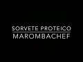 Sorvete Proteico MarombaChef