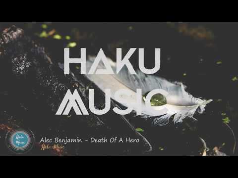 Alec Benjamin   Death Of A Hero