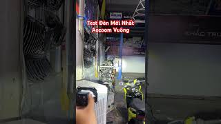 Test ánh sáng đèn Aozoom mới nhất sẽ có mặt tại T23Shop