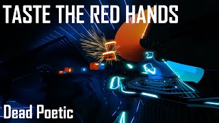 Beat Saber - Taste The Red Hands by Dead Poetic