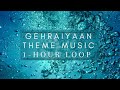 Gehraiyaan background theme music | 1 hour loop | Deepika Padukone | Siddhant Chaturvedi