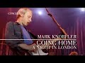 Mark Knopfler - Going Home: Theme of the Local Hero (A Night In London | Official Live Video)
