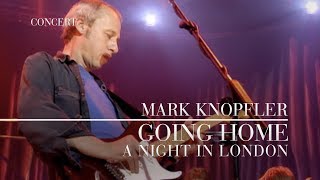 Mark Knopfler - Going Home: Theme of the Local Hero (A Night In London) OFFICIAL