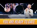 You are Ready to DATE When - Pastor Vlad