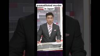premeditated murder in Japan #news #newsupdate #newshorts  #japan