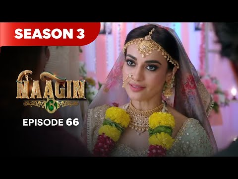 Naagin Drama Serial | Season 3 | EPISODE 66 | Best Drama 2025