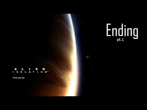 ALIEN: ISOLATION PLAYTHROUGH - Part 20 Ending pt.1 (B1DD4 gameplay)
