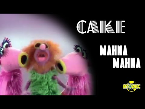 Cake — Mah Na Mah Na Cake — Mah Na Mah Na