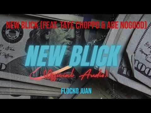 Flocko Juan - New Blick Feat. Taye Choppo & ADE Nogood (Official Audio)