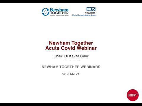 Newham Together Acute Covid Webinar - 28 Jan 21