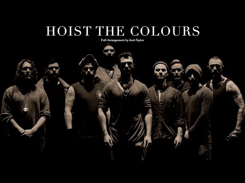 Hoist The Colours - Full Music Video