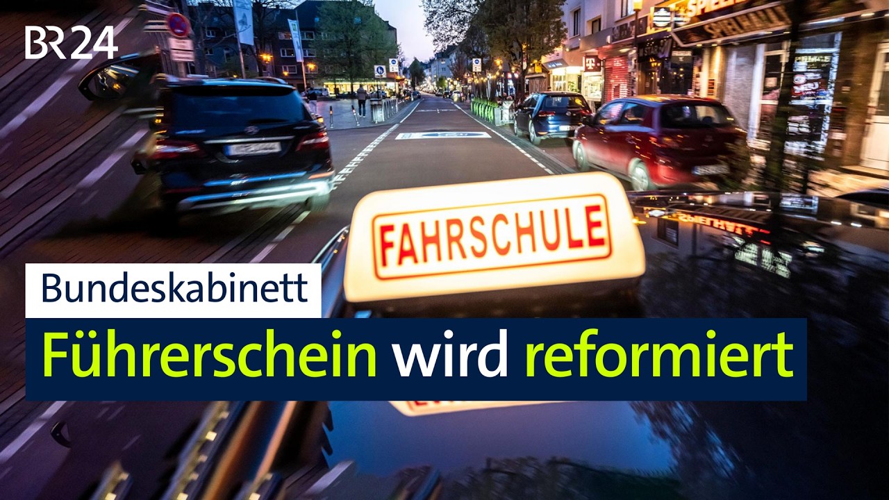 Bundeskabinett: Führerschein wird reformiert | BR24