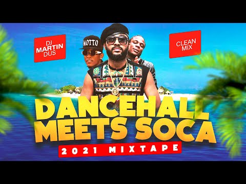DANCEHALL MEET SOCA (CLEAN)  FEAT MOTTO - POPCAAN - SKILLIBENG - MACHEL & MORE (DJ MARTIN DUS)