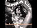 Kaoma - Lambada (K1ck DeeJay feat WoluMan ...