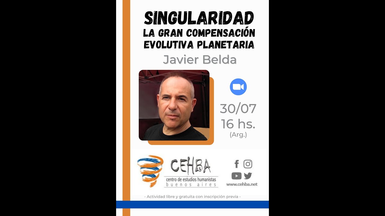07-2022 "Singularidad. La gran compensación evolutiva planetaria" - Javier Belda