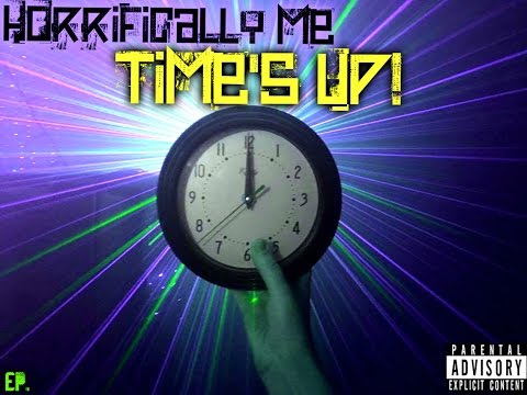 Horrifically Me: Time's Up! (Full Album 2016) 57 minutes