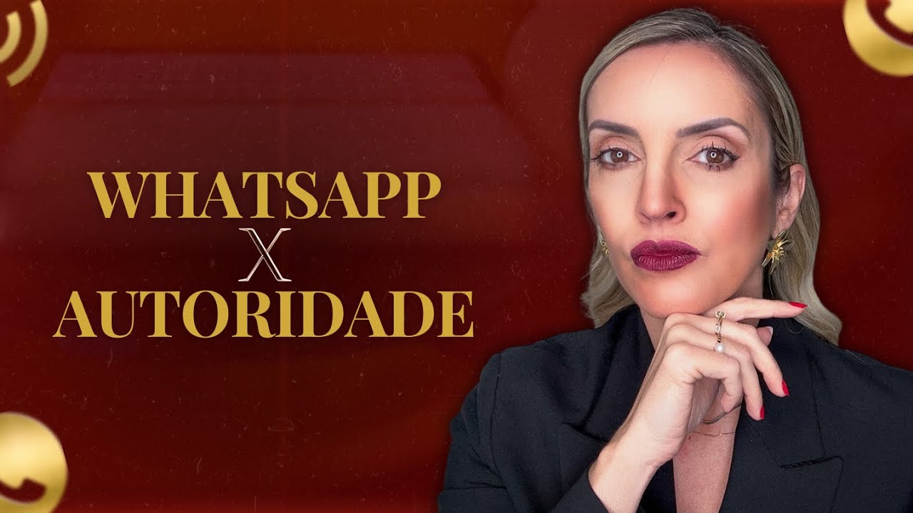 OS 7 ERROS QUE ESTÃO DESTRUINDO SUA AUTORIDADE NO WHATSAPP (E COMO CORRIGIR)
