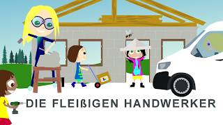 DIE FLEIßIGEN HANDWERKER  (Wer will fleißige Handwerker sehn) | Kinderlied | Mitmachlied für Kinder