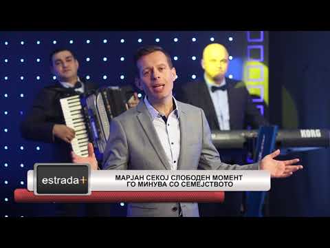 Estradaplus 18 03 2019   Marjan sekoj sloboden moment go minuva so semejstvoto
