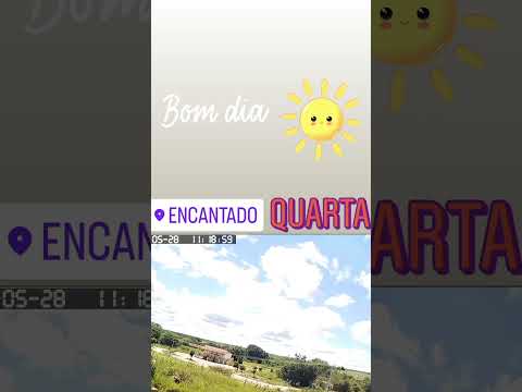 Encantado Ceará Bom dia!! 28/05/2025 #EncantadoCeará