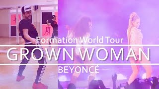 BEYONCÉ - Grown Woman - Formation World Tour | XtianKnowles