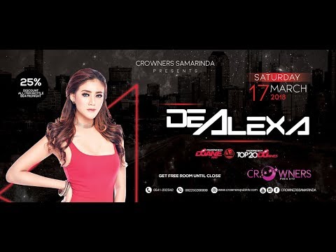 Crowners Samarinda DJ DEA ALEXA (17 March 2018)