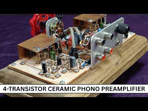 DIY 4-Transistor Ceramic Phono Stage for Deep Bass