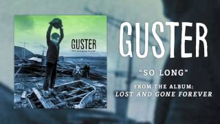 Guster - &quot;So Long&quot; [Best Quality]