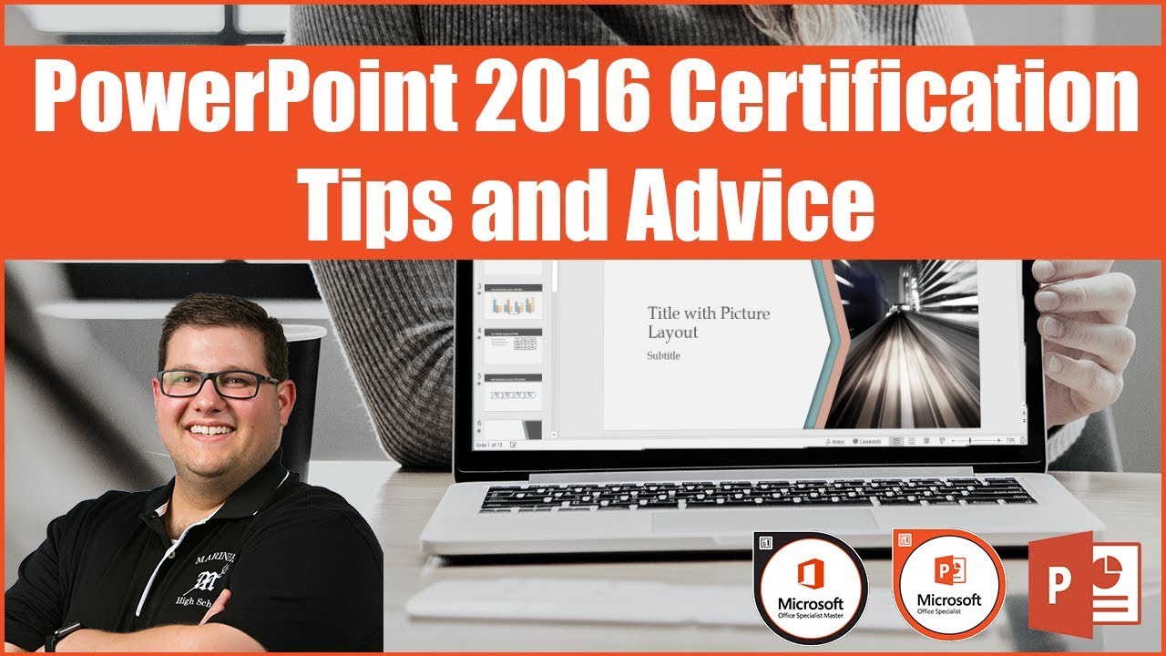 PowerPoint 2016 Exam 77-729 - Certification Tips and Advice