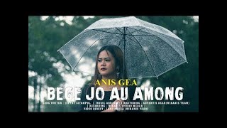 Download lagu [LIRIK] Anis Gea - Bege Jo Au Among || Lagu Batak Sedih mp3