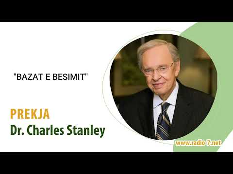 Dr. Charles Stanley - Bazat e besimit