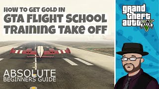 How to get Gold in GTA 5 Flight School Training Take Off Walkthrough | GTA5 Flight Controls