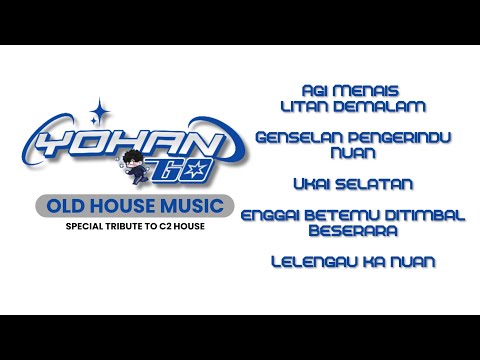 Yohan Go | Funkot Mixtape | Old House Music • Special Tribute to C2 House | Agi Menais Litan Demalam