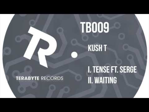 Tense ft. Serge - Kush T [TB009]