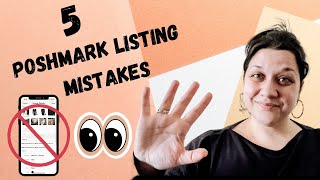 5 Poshmark Listing Mistakes: Sell more items STARTING NOW!