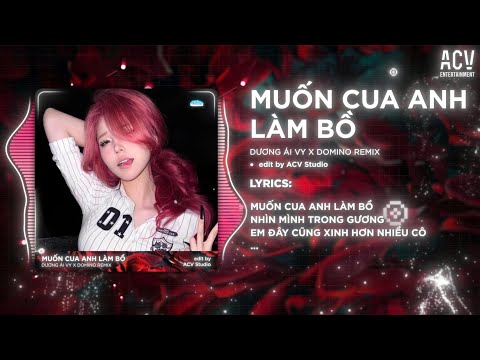 Muốn Cua Anh Làm Bồ - Dương Ái Vy x Domino Remix | Lấy Cây Kim May Đồ | Nhạc Trẻ Remix Hay Nhất