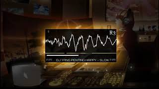 Download lagu DJ YANG PENTING HAPPY FULL BEAT SLOWED TERBARU🎧🎼SOUND MONTAGE VIRAL TERBARU mp3