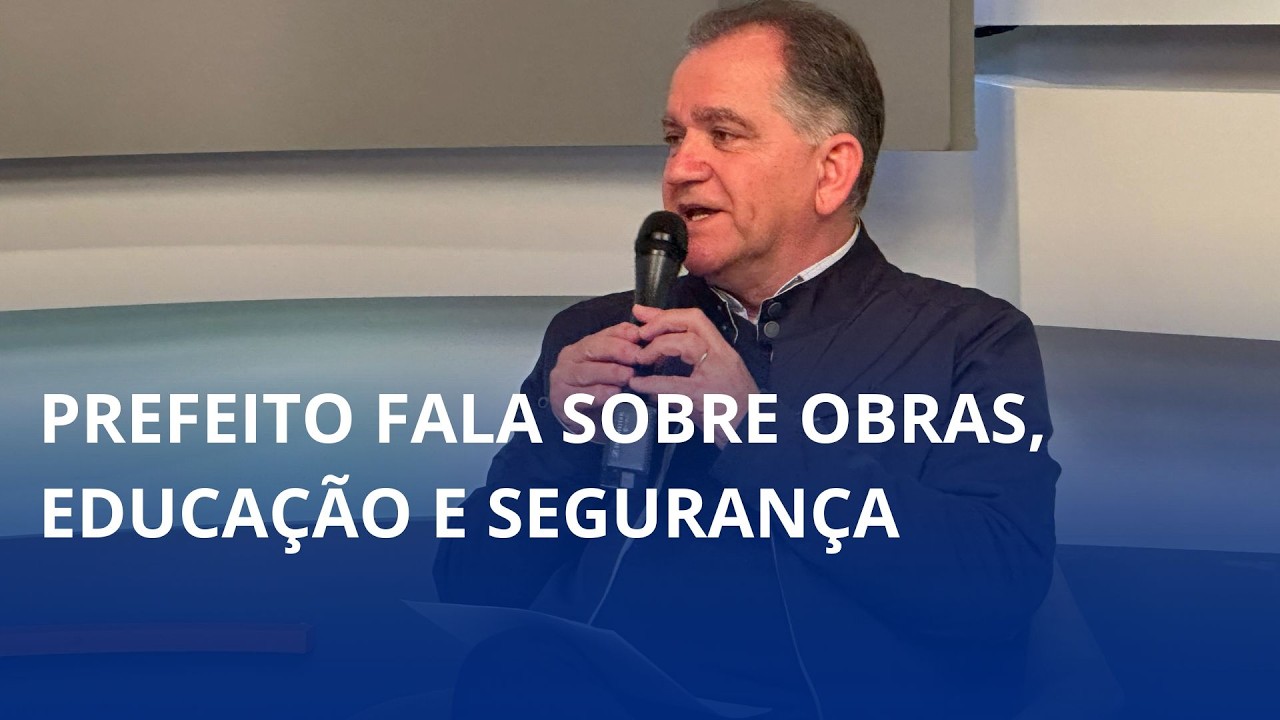 Prefeito fala sobre obras, educação e segurança