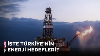 Türkiye'nin enerjide 2035 yol haritası hazır