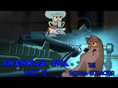 "Animals, Inc." Part 12 - The Scream Extractor