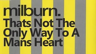Milburn - Thats Not The Only Way To A Mans Heart