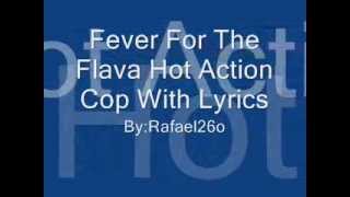 Fever For The Flava Hot Action Cop With Lyrics  on Screen and Discription.