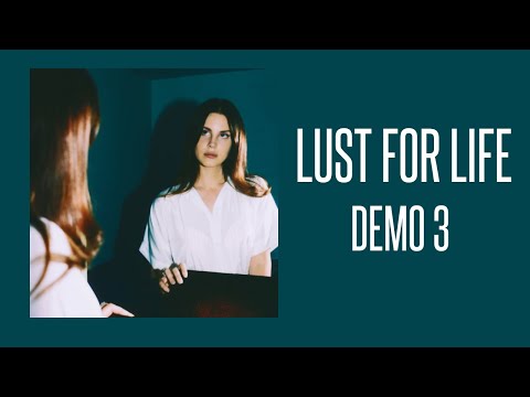 Lana Del Rey - Lust for Life (Demo 3)
