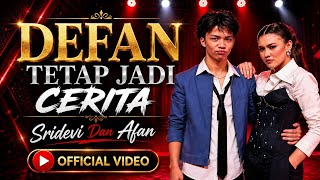 Download lagu KMR89 MUSIK - DEFAN TETAP JADI CERITA (Sridevi & Afan) | Video mp3 Download lagu KMR89 MUSIK - DEFAN TETAP JADI CERITA (Sridevi & Afan) | Video mp3