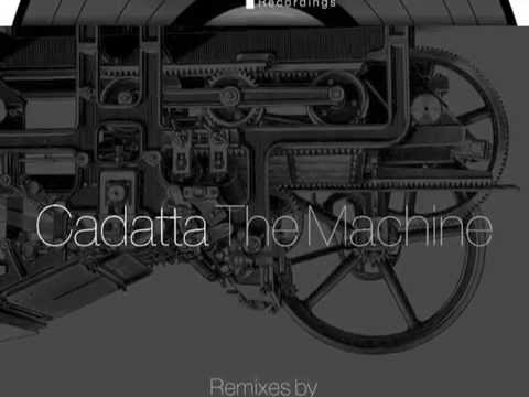 Cadatta - The Machine (Original Mix)