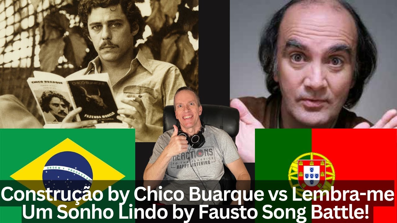 Reaction to Construção by Chico Buarque vs Lembra-me Um Sonho Lindo by Fausto Song Battle! EPIC