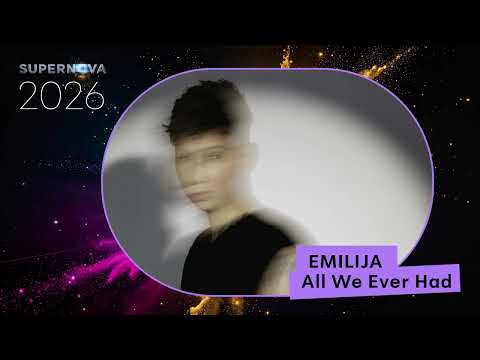 Emilija - All We Ever Had | Supernova 2026