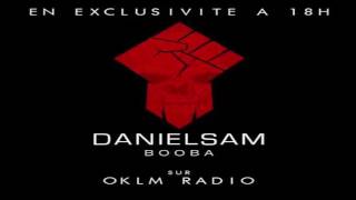 Booba - Daniel Sam ( Son Exclusivité OKLM RADIO ) HD QUALITY